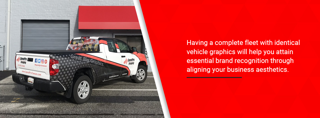 Having a complete fleet with identical vehicle graphics helps gain brand recognition.