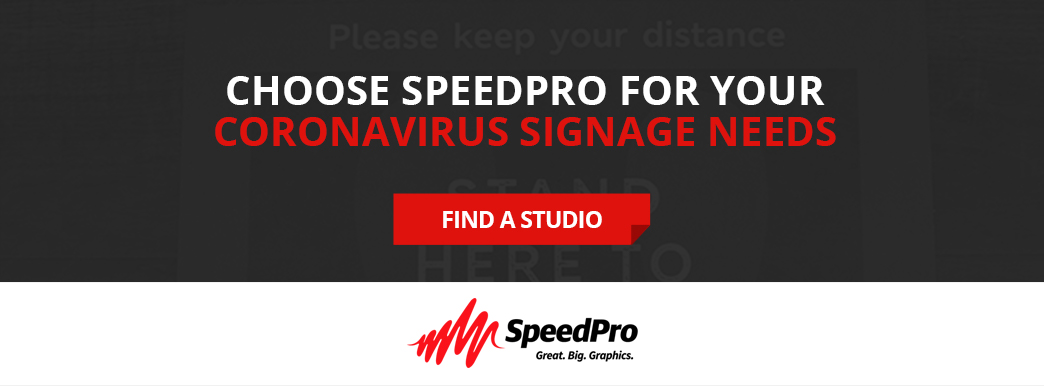 Choose SpeedPro for Your Coronavirus Signage Needs.