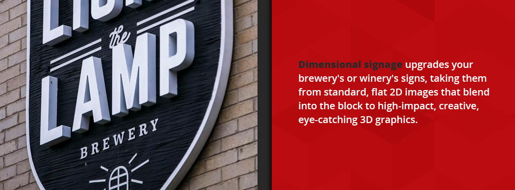 Dimensional signage upgrades your brewery's or winery's signs.