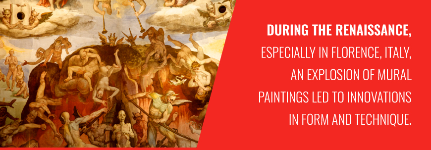 The Renaissance led to an explosion of wall mural paintings