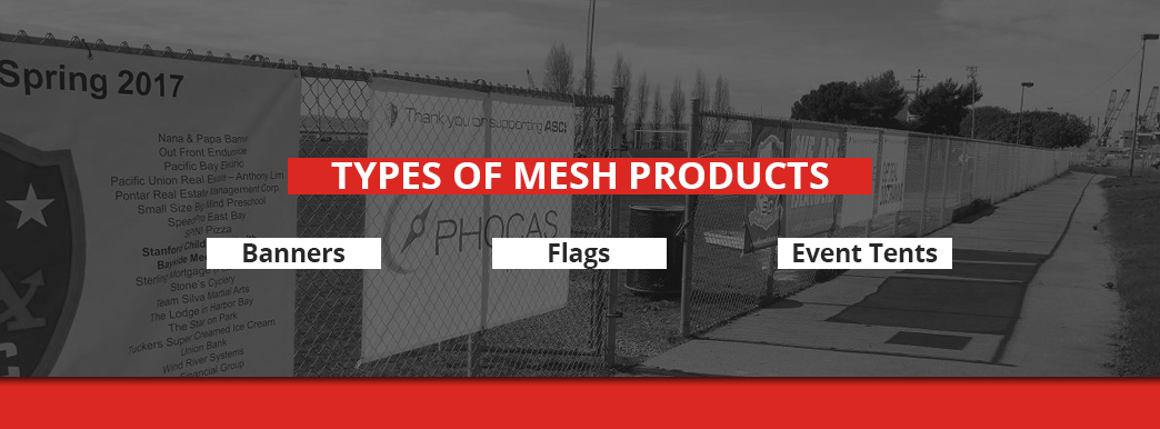 Types of Mesh Products: Banners, Flags, Event Tents
