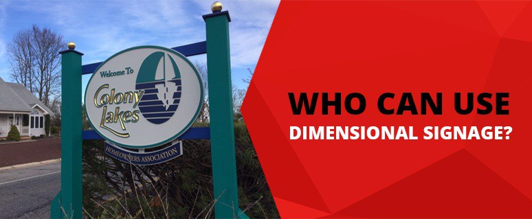 Who Can Use Dimensional Signage?