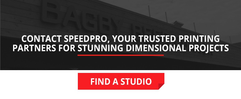 Contact SpeedPro, your trusted printing partners for stunning dimensional projects.