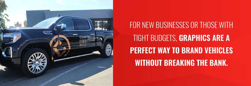 Vehicle Graphics are cost effective.