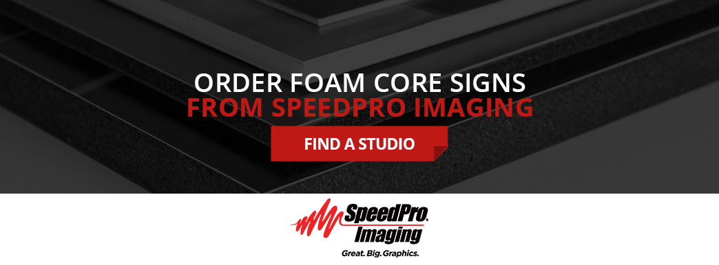Order Foam Core Signs From SpeedPro