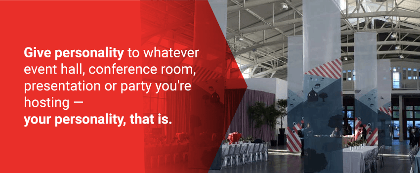 Personalize your event space.